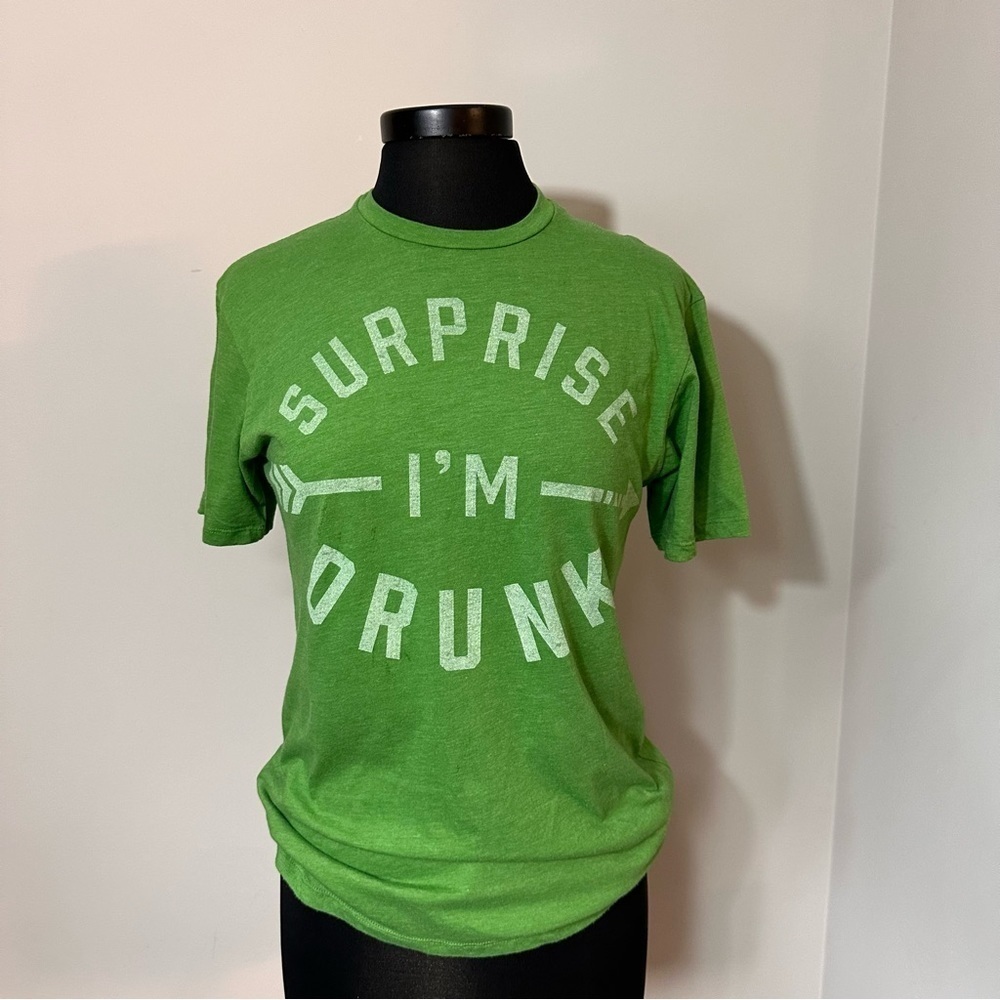 Surprise I’m Drunk Green T-Shirt in Size Small